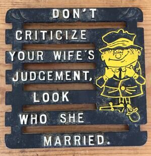 Vintage Funny Wifes Judgement Look Who She Married Cast Metal Kitchen Trivet